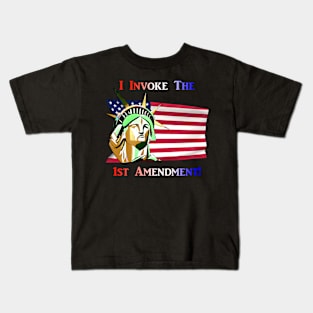 I Invoke the 1st Amendment Kids T-Shirt